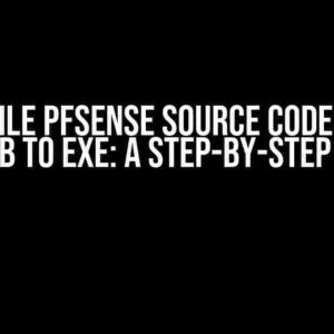 Compile pfsense Source Code from GitHub to EXE: A Step-by-Step Guide