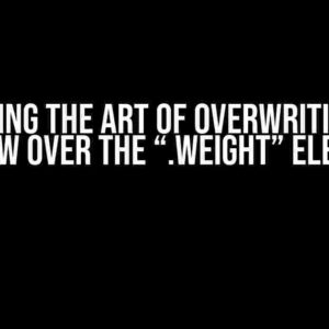 Mastering the Art of Overwriting: How to Draw Over the “.weight” Element?