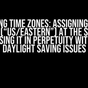 Mastering Time Zones: Assigning a var to ZoneInfo(“US/Eastern”) at the start and re-using it in perpetuity without daylight saving issues