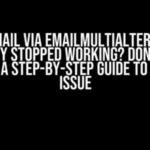 Send email via EmailMultiAlternatives suddenly stopped working? Don’t Panic! Here’s a Step-by-Step Guide to Fix the Issue